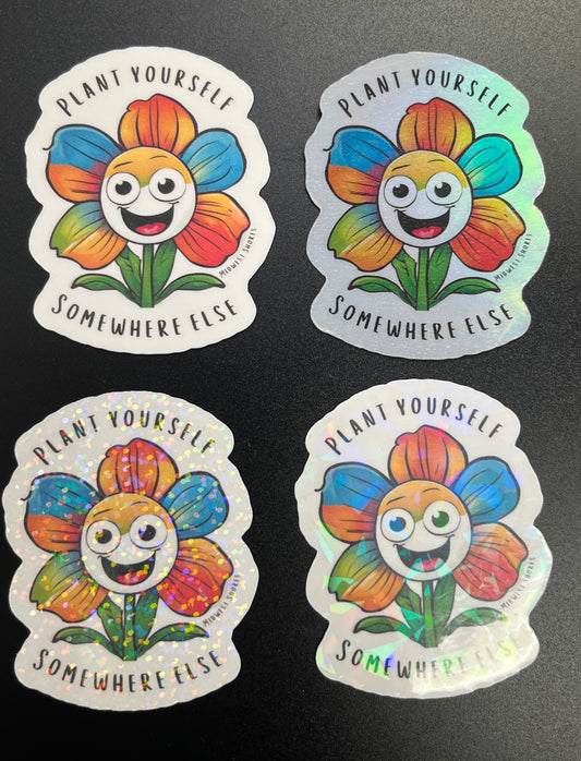 Plant Yourself Somewhere Else Demented Daisy Sticker