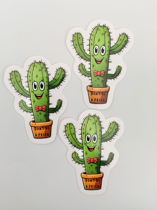 Don't be a Prick Sticker