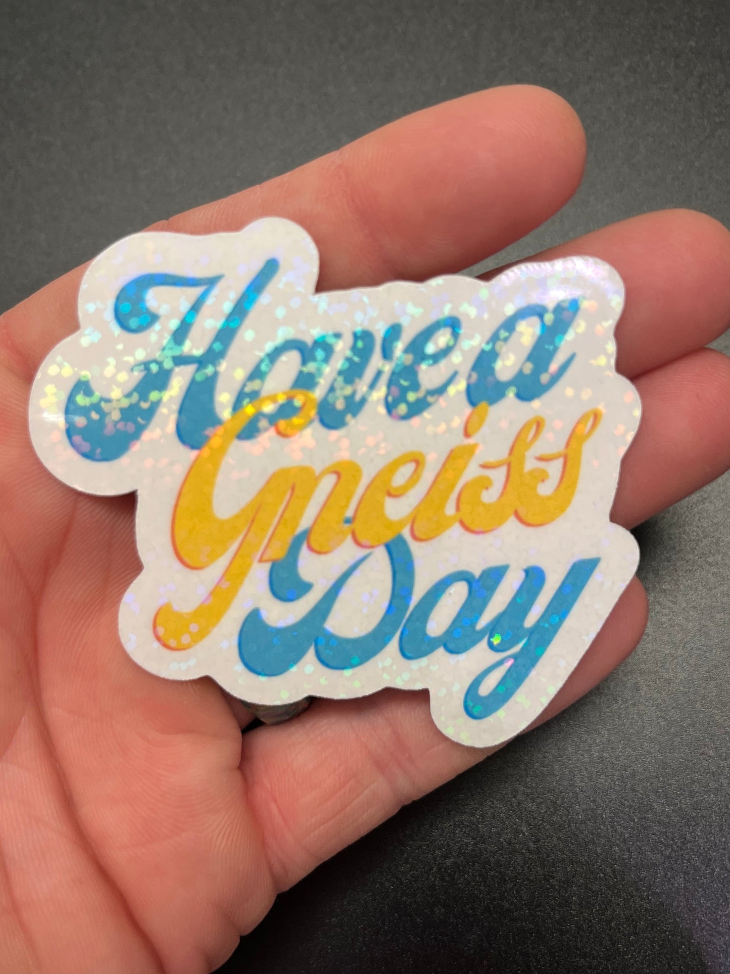 Have a Gneiss Day Sticker